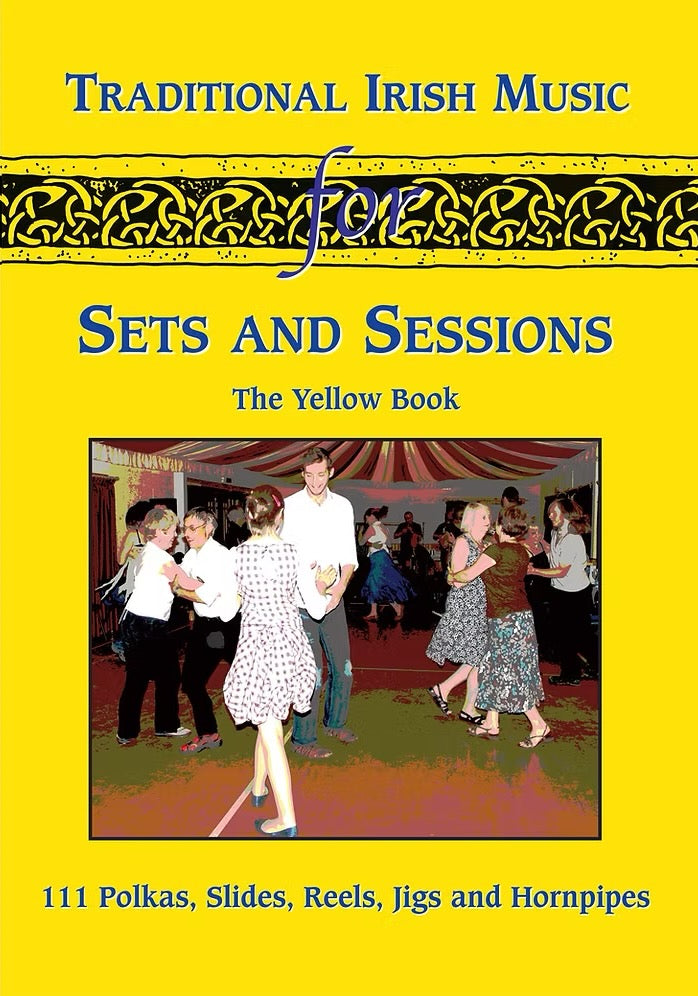 Traditional Irish Music for Sets and Sessions Yellow Book