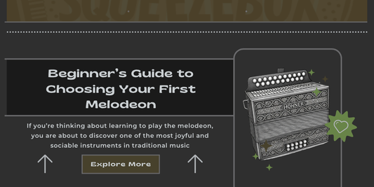 Choosing Your First Melodeon Beginner Guide UK