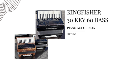 Kingfisher 30 Key 60 Bass Piano Accordion Review UK