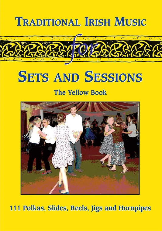 Traditional Irish Music for Sets and Sessions Yellow Book